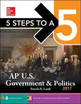Lamb |  5 Steps to a 5: AP U.S. Government & Politics 2017 | Buch |  Sack Fachmedien