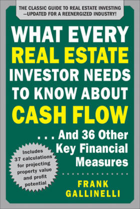 Gallinelli |  What Every Real Estate Investor Needs to Know About Cash Flow... And 36 Other Key Financial Measures, Updated Edition | Buch |  Sack Fachmedien