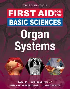 White / Le / Hwang |  First Aid for the Basic Sciences: Organ Systems, Third Edition | Buch |  Sack Fachmedien