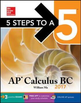 Ma |  5 Steps to a 5 AP Calculus BC 2017 | Buch |  Sack Fachmedien