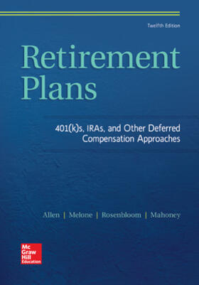 Allen / Melone / Rosenbloom |  Retirement Plans: 401(k)S, Iras, and Other Deferred Compensation Approaches | Buch |  Sack Fachmedien