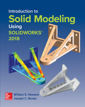 Howard / Musto |  Introduction to Solid Modeling Using SolidWorks 2018 | Buch |  Sack Fachmedien