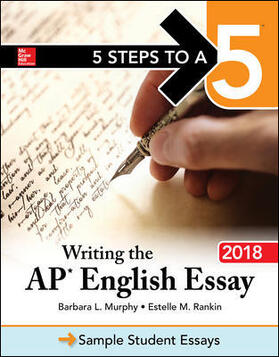 Murphy / Rankin | 5 Steps to a 5: Writing the AP English Essay 2018 | Buch | 978-1-259-86310-3 | sack.de