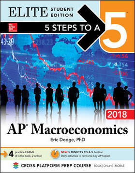 Dodge |  5 Steps to a 5: AP Macroeconomics 2018, Elite Student Edition | Buch |  Sack Fachmedien