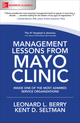 Seltman / Berry |  Management Lessons from Mayo Clinic: Inside One of the World's Most Admired Service Organizations | Buch |  Sack Fachmedien