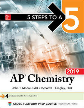 Moore / Langley |  5 Steps to a 5: AP Chemistry 2019 | Buch |  Sack Fachmedien