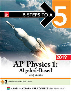 Jacobs |  5 Steps to a 5: AP Physics 1 Algebra-Based 2019 | Buch |  Sack Fachmedien