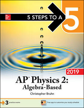 Bruhn |  5 Steps to a 5: AP Physics 2: Algebra-Based 2019 | Buch |  Sack Fachmedien
