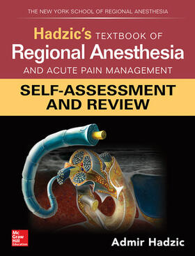 Hadzic |  Hadzic's Textbook of Regional Anesthesia and Acute Pain Management: Self-Assessment and Review | Buch |  Sack Fachmedien