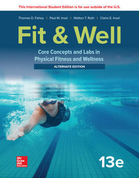 Fahey / Insel / Roth |  ISE Fit & Well: Core Concepts and Labs in Physical Fitness and Wellness - Alternate Edition | Buch |  Sack Fachmedien