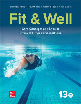 Fahey / Insel / Roth |  Fit & Well: Core Concepts and Labs in Physical Fitness and Wellness | Buch |  Sack Fachmedien