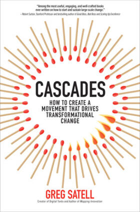 Satell |  Cascades: How to Create a Movement that Drives Transformational Change | Buch |  Sack Fachmedien