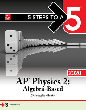 Bruhn |  5 Steps to a 5: AP Physics 2: Algebra-Based 2020 | Buch |  Sack Fachmedien