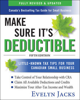 Jacks |  Make Sure It's Deductible: Little-Known Tax Tips for Your Canadian Small Business, Fifth Edition | Buch |  Sack Fachmedien