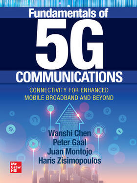 Chen / Gaal / Montojo |  Fundamentals of 5G Communications: Connectivity for Enhanced Mobile Broadband and Beyond | Buch |  Sack Fachmedien