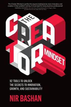 Bashan |  The Creator Mindset: 92 Tools to Unlock the Secrets to Innovation, Growth, and Sustainability | Buch |  Sack Fachmedien