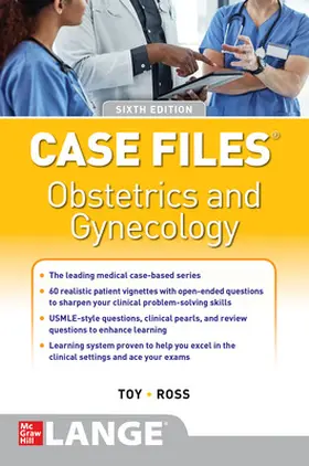 Toy / Ross / Baker |  Case Files Obstetrics and Gynecology, Sixth Edition | Buch |  Sack Fachmedien