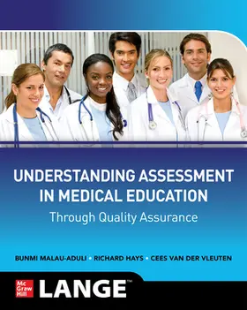 Malau-Aduli / Hays / Van Der Vleuten |  Understanding Assessment in Medical Education Through Quality Assurance | Buch |  Sack Fachmedien