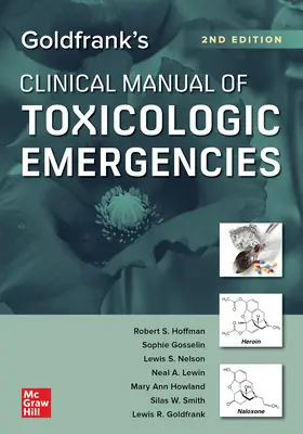 Hoffman / Gosselin / Nelson |  Goldfrank's Clinical Manual of Toxicologic Emergencies, Second Edition | Buch |  Sack Fachmedien