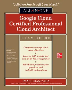 Ghanizada |  Google Cloud Certified Professional Cloud Architect All-in-One Exam Guide | Buch |  Sack Fachmedien