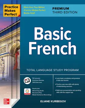 Kurbegov |  Practice Makes Perfect: Basic French, Premium Third Edition | Buch |  Sack Fachmedien