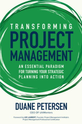Petersen |  Transforming Project Management: An Essential Paradigm for Turning Your Strategic Planning Into Action | Buch |  Sack Fachmedien