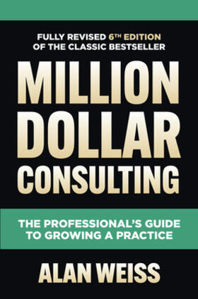 Weiss |  Million Dollar Consulting: The Professional's Guide to Growing a Practice | Buch |  Sack Fachmedien