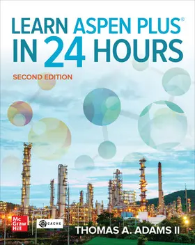 Adams / Adams II |  Learn Aspen Plus in 24 Hours | Buch |  Sack Fachmedien