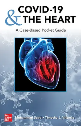 Saad / Vittorio |  Covid-19 and the Heart: A Case-Based Pocket Guide | Buch |  Sack Fachmedien