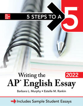 Murphy / Rankin |  5 Steps to a 5: Writing the AP English Essay 2022 | Buch |  Sack Fachmedien