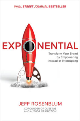 Rosenblum |  Exponential: Transform Your Brand by Empowering Instead of Interrupting | Buch |  Sack Fachmedien
