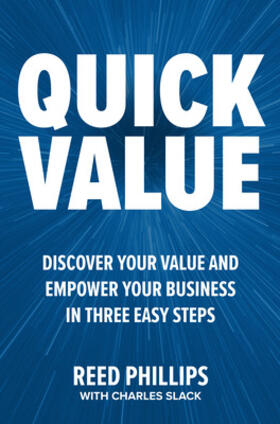 Slack / Phillips |  QuickValue: Discover Your Value and Empower Your Business in Three Easy Steps | Buch |  Sack Fachmedien
