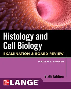 Paulsen |  Histology and Cell Biology: Examination and Board Review, Sixth Edition | Buch |  Sack Fachmedien