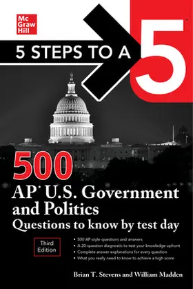 Stevens / Madden |  5 Steps to a 5: 500 AP U.S. Government and Politics Questions to Know by Test Day, Third Edition | Buch |  Sack Fachmedien