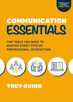 Guinn |  Communication Essentials: The Tools You Need to Master Every Type of Professional Interaction | Buch |  Sack Fachmedien