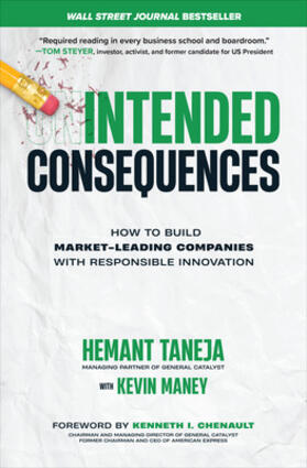 Taneja / Chenault / Maney |  Intended Consequences: How to Build Market-Leading Companies with Responsible Innovation | Buch |  Sack Fachmedien