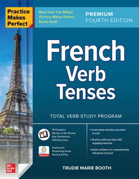 Booth |  Practice Makes Perfect: French Verb Tenses, Premium Fourth Edition | Buch |  Sack Fachmedien