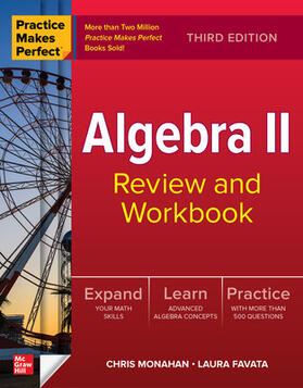 Monahan / Favata |  Practice Makes Perfect: Algebra II Review and Workbook, Third Edition | Buch |  Sack Fachmedien