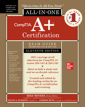 Meyers / Everett / Hutz |  CompTIA A+ Certification All-in-One Exam Guide, Eleventh Edition (Exams 220-1101 & 220-1102) | Buch |  Sack Fachmedien