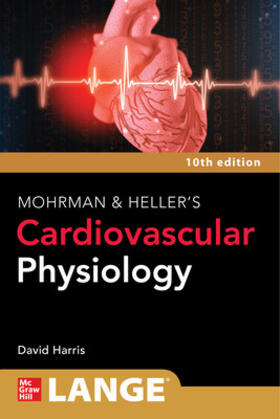 Harris |  Lange Mohrman and Heller's Cardiovascular Physiology, 10th Edition | Buch |  Sack Fachmedien