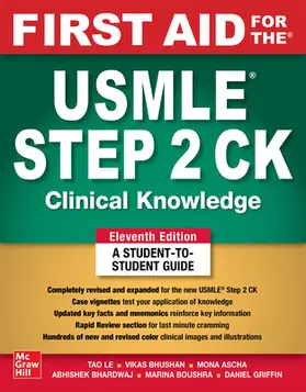 Bhardwaj / Le / Griffin |  First Aid for the USMLE Step 2 CK, Eleventh Edition | Buch |  Sack Fachmedien