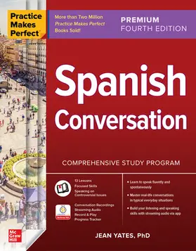 Yates |  Practice Makes Perfect: Spanish Conversation, Premium Fourth Edition | Buch |  Sack Fachmedien