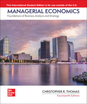 Thomas DO NOT USE / Thomas / Maurice |  Managerial Economics: Foundations of Business Analysis and Strategy ISE | Buch |  Sack Fachmedien