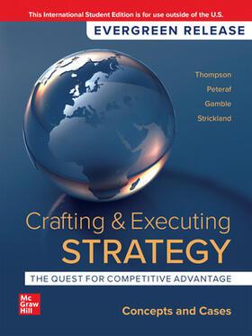 Strickland / Thompson / Peteraf |  Crafting & Executing Strategy: The Quest for Competitive Advantage: Concepts and Cases: 2024 Release ISE | Buch |  Sack Fachmedien