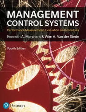 Merchant / Van der Stede |  Management Control Systems 4th Edition | Buch |  Sack Fachmedien