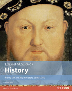 Taylor |  Edexcel GCSE (9-1) History Henry VIII and his ministers, 1509-1540 Student Book | Buch |  Sack Fachmedien