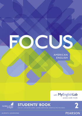 Jones / Kay / Brayshaw |  Focus AmE 2 Students' Book & MyEnglishLab Pack | Buch |  Sack Fachmedien