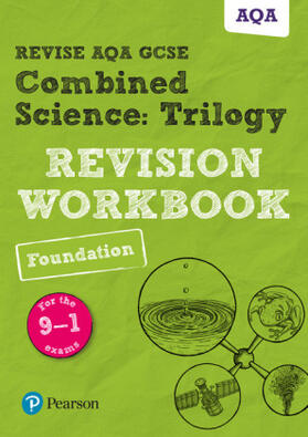 Wilson / Saunders / Henry |  Pearson REVISE AQA GCSE (9-1) Combined Science: Trilogy: Revision Workbook: For 2024 and 2025 assessments and exams (Revise AQA GCSE Science 16) | Buch |  Sack Fachmedien