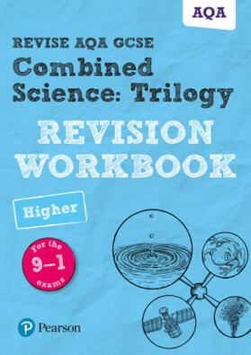 Wilson / Saunders / Henry |  Pearson REVISE AQA GCSE (9-1) Combined Science: Trilogy Higher Revision Workbook: For 2024 and 2025 assessments and exams (Revise AQA GCSE Science 16) | Buch |  Sack Fachmedien