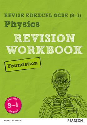 Wilson |  Pearson REVISE Edexcel GCSE (9-1) Physics Foundation Revision Workbook: For 2024 and 2025 assessments and exams (Revise Edexcel GCSE Science 16 | Buch |  Sack Fachmedien